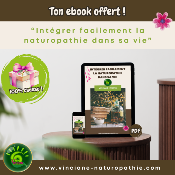 Ton ebook offert "Intégrer facilement la naturopathie dans sa vie"